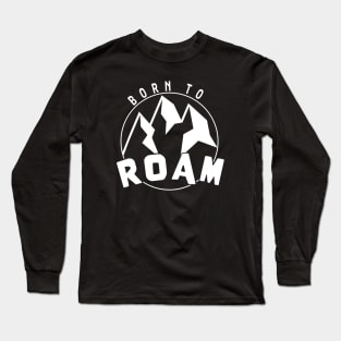 Born To Roam Long Sleeve T-Shirt